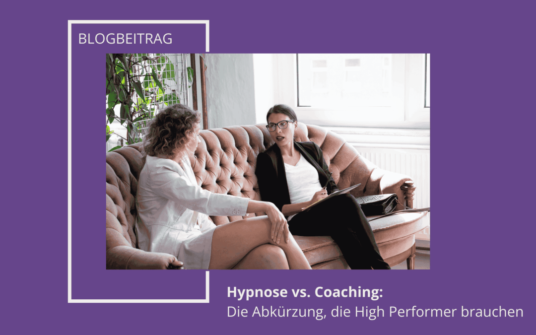 Hypnose vs. Coaching: Die Abkürzung, die High Performer brauchen