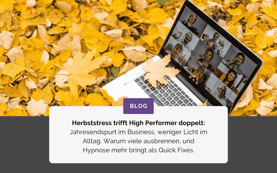 Herbststress: Was High Performer jetzt wirklich brauchen