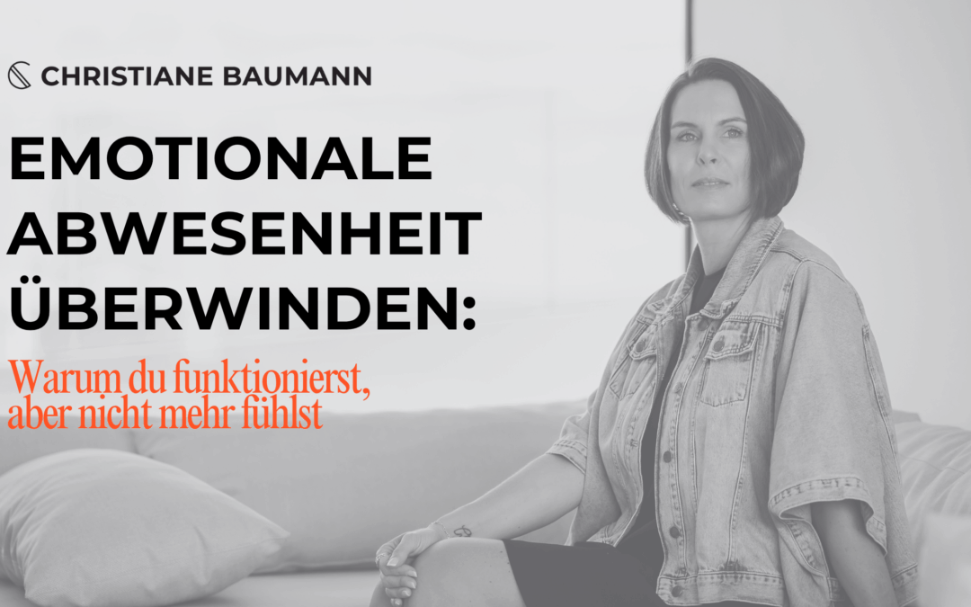 Emotionale Abwesenheit überwinden als Führungskraft