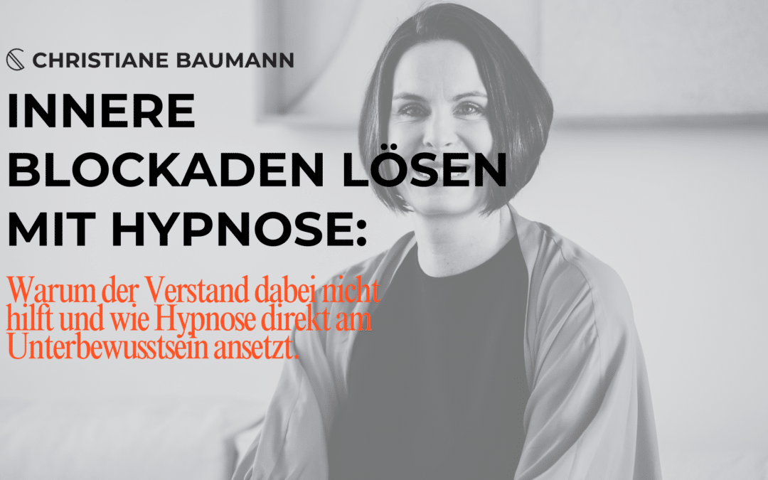 Innere Blockaden lösen mit Hypnose