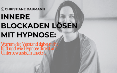 Innere Blockaden lösen mit Hypnose
