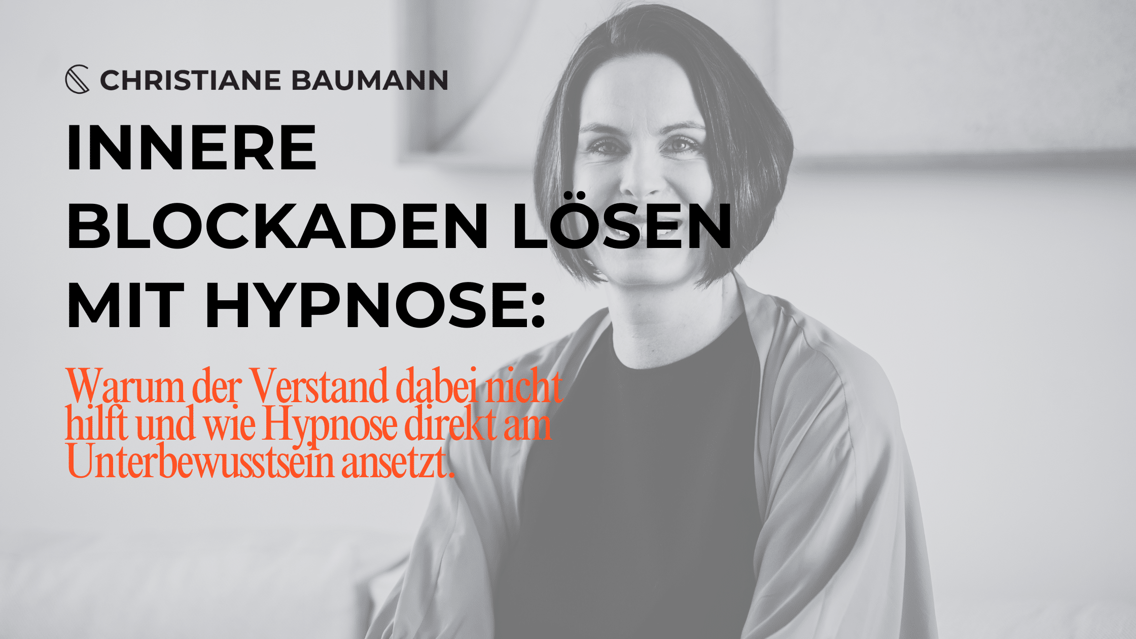 Innere Blockaden lösen Blogartikel Christiane Baumann
