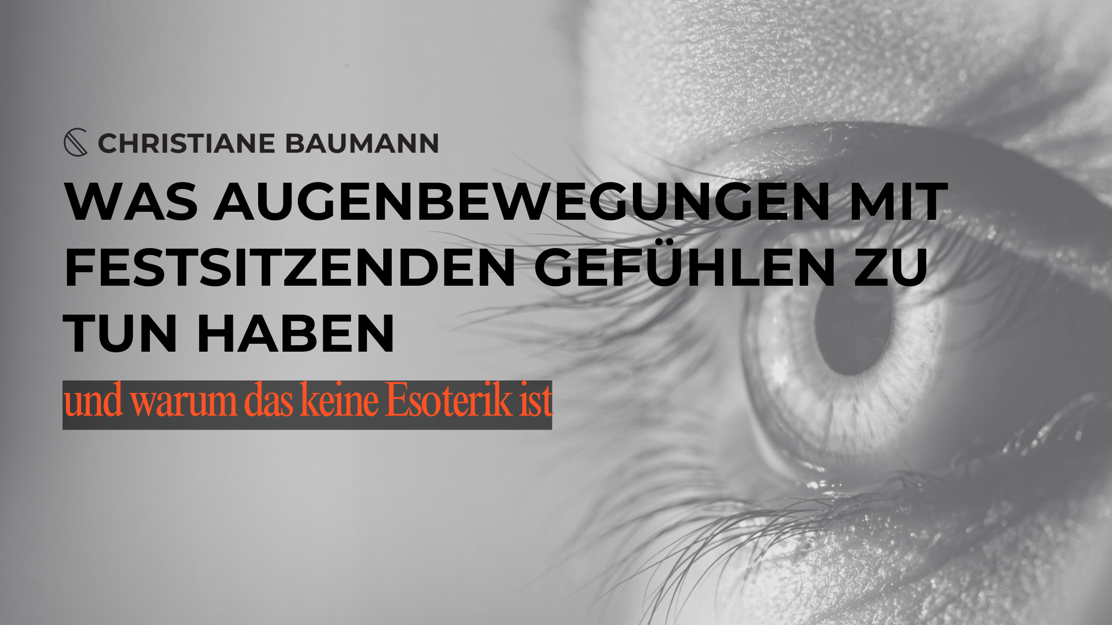 Was Augenbewegungen mit festsitzenden Gefühlen zu tun haben
